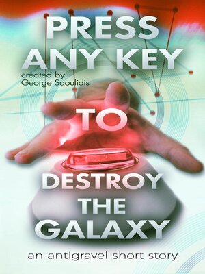cover image of Press Any Key to Destroy the Galaxy